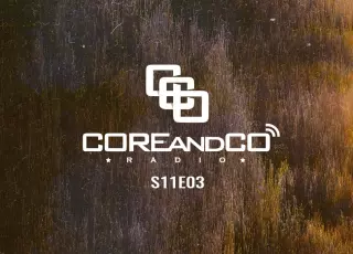 COREandCO radio S11E03 : écoutez le podcast !
