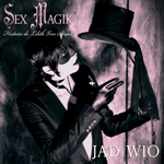 Jad wio - Sex magik - Histoire de Lilith Von Sirius (chronique)