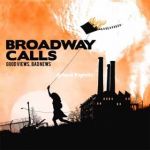 Broadway Calls - Good Views, Bad News (chronique)