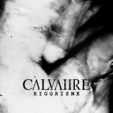 Calvaiire - Rigorisme (chronique)