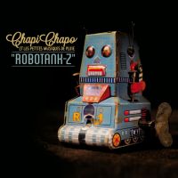 Chapi Chapo Et Les Petites Musiques De Pluie - Robotank Z