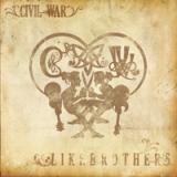 chronique : Civil war - Like brothers chronique Civil war - Like brothers