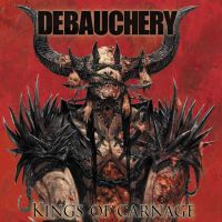 Debauchery - Kings Of Carnage (chronique)