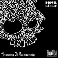 Doppelgänger - Anatomy of melancholy (chronique)