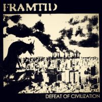 Framtid - Defeat Of Civilization (chronique)