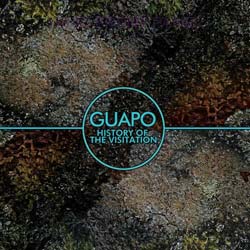 Guapo - History Of The Visitation