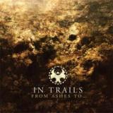 In Trails - From Ashes To... (chronique)