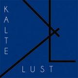 Kalte Lust - Somewhere Outside The Circle