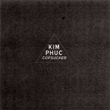 chronique Kim Phuc - Copsucker