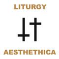 Liturgy - Aesthethica