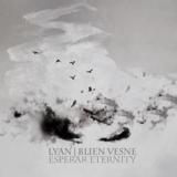 chronique : Lyan + Blien Vesne - Esperar Eternity chronique Lyan + Blien Vesne - Esperar Eternity