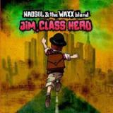 chronique Naosol & the Waxx Blend - Jim, class hero