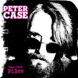 chronique Peter Case - The case files