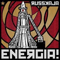 Russkaja - Energia!