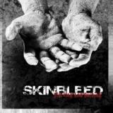Skinbleed - Starving and burning