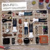 chronique : Sna-Fu - Mighty galvanizer chronique Sna-Fu - Mighty galvanizer