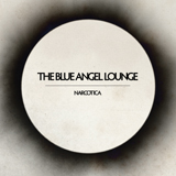 The blue angel lounge - Narcotica