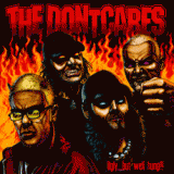 The Dontcares - Ugly... but well hung !!