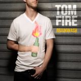 Tom Fire - Brainwash