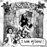 Uncommonmenfrommars - I Hate my band (chronique)