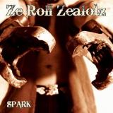 chronique Ze roll zealotz - Spark (3 titres extraits)