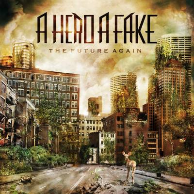 A Hero A Fake - The Future Again (chronique)