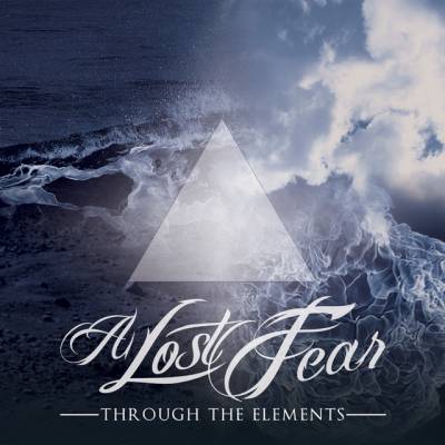 A Lost Fear - Through the elements (chronique)