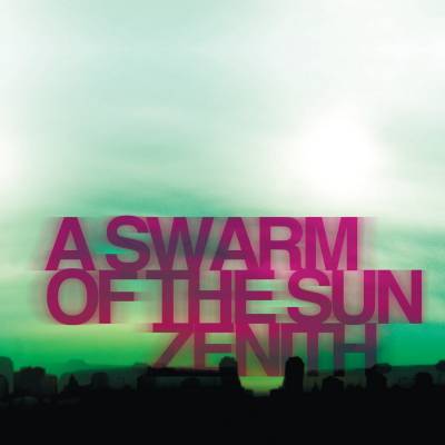 A swarm of the sun - Zenith (chronique)