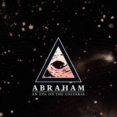 Abraham - An Eye on the Universe (Chronique)