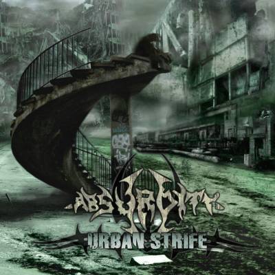 Absurdity - Urban strife