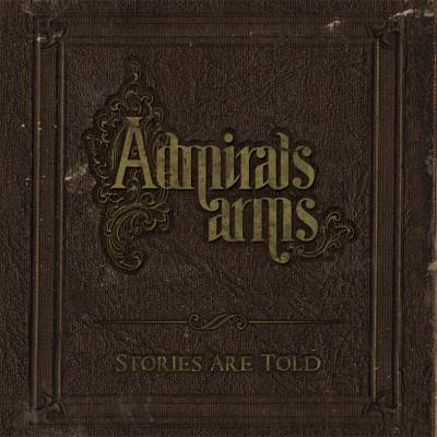 Admiral's Arms - Stories Are Told