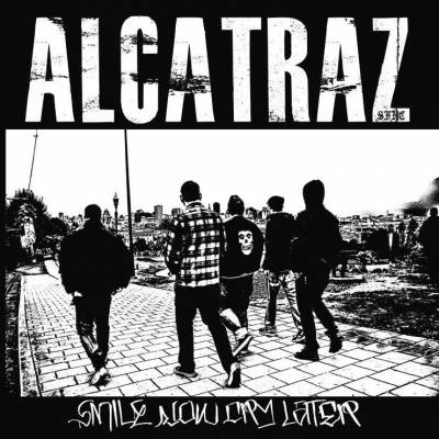 Alcatraz - Smile Now Cry Later (chronique)