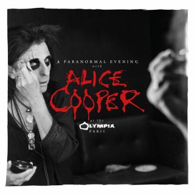 Alice Cooper - A Paranormal Evening At The Olympia Paris (chronique)