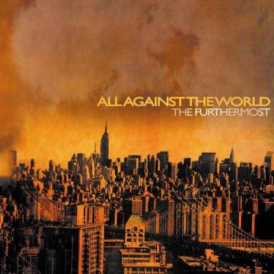 All Against the World - The Furthermost (Chronique)