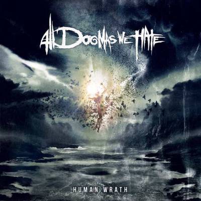 All Dogmas We Hate - Human wrath (chronique)