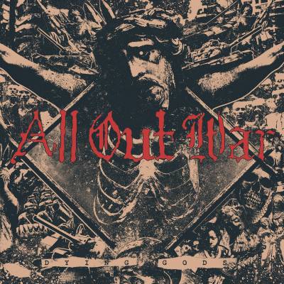 All Out War - Dying Gods