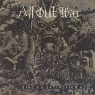 All Out War - Give Us Extinction (chronique)