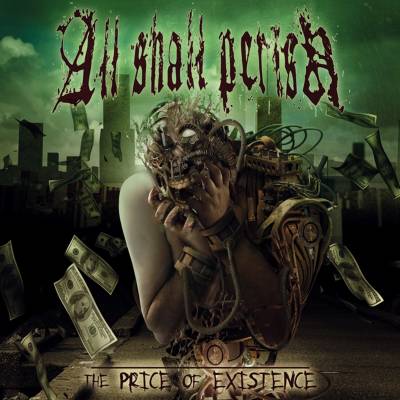 All Shall Perish - The Price Of Existence (chronique)