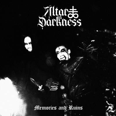 Altar In Darkness - Memories and Ruins