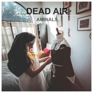 Aminals - Dead Air (chronique)