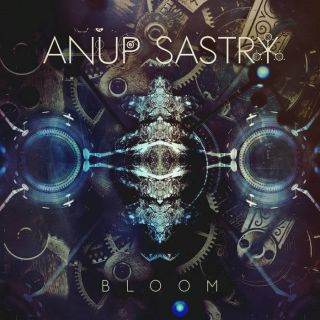 Anup Sastry - Bloom