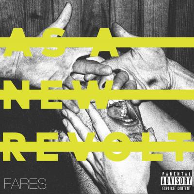 As A New Revolt - FARES