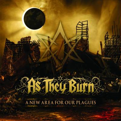 As They Burn - A New Area For Our Plagues
