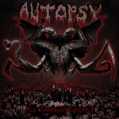 Autopsy - All Tomorrow's Funerals (chronique)