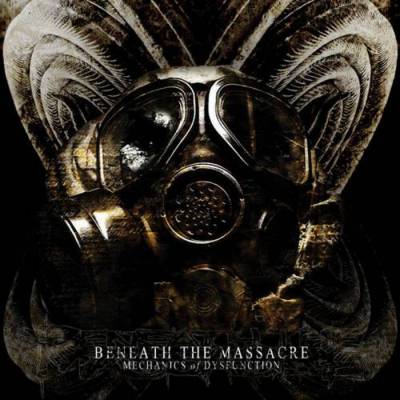 Beneath The Massacre - Mechanics of Dysfunction (chronique)