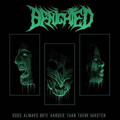 Benighted - Dogs Always Bite Harder Than Their Master (chronique)