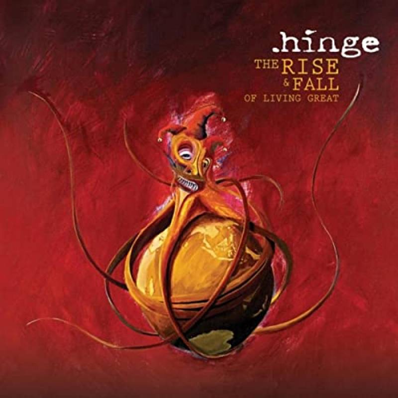chronique .hinge - The Rise & Fall of Living Great