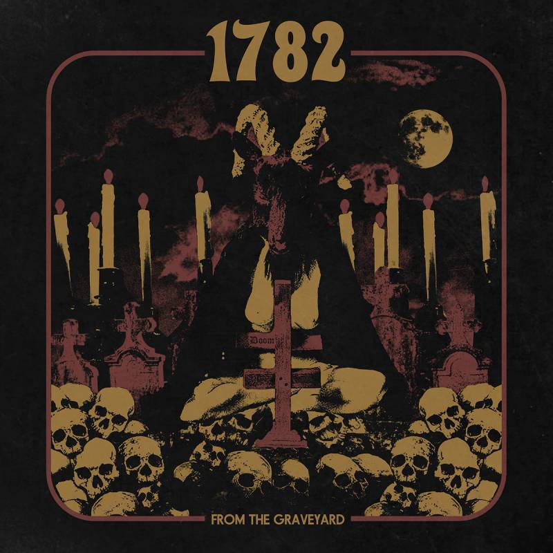 chronique : 1782 - From The Graveyard chronique 1782 - From The Graveyard