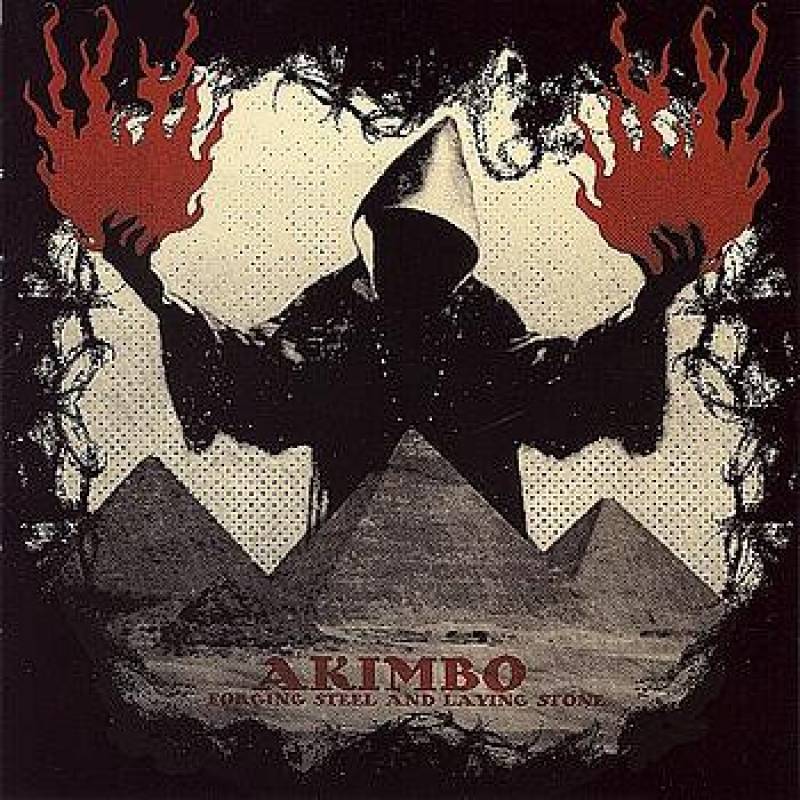 chronique : Akimbo - Forging Steel and Laying Stone chronique Akimbo - Forging Steel and Laying Stone