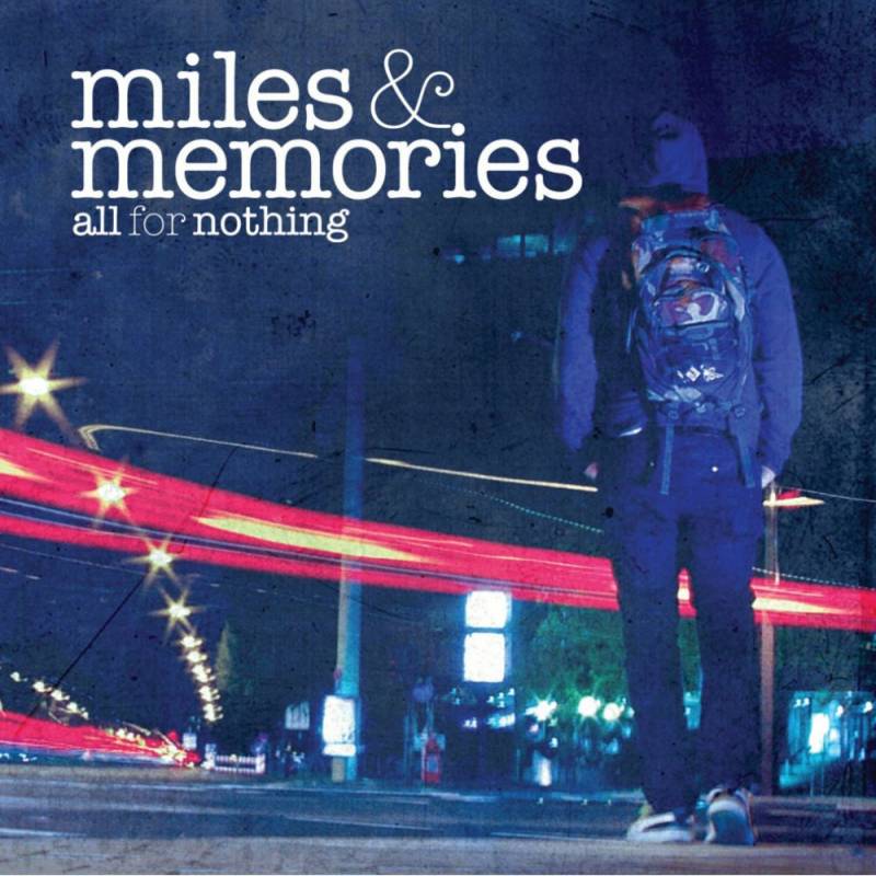 chronique : All For Nothing - Miles & Memories chronique All For Nothing - Miles & Memories